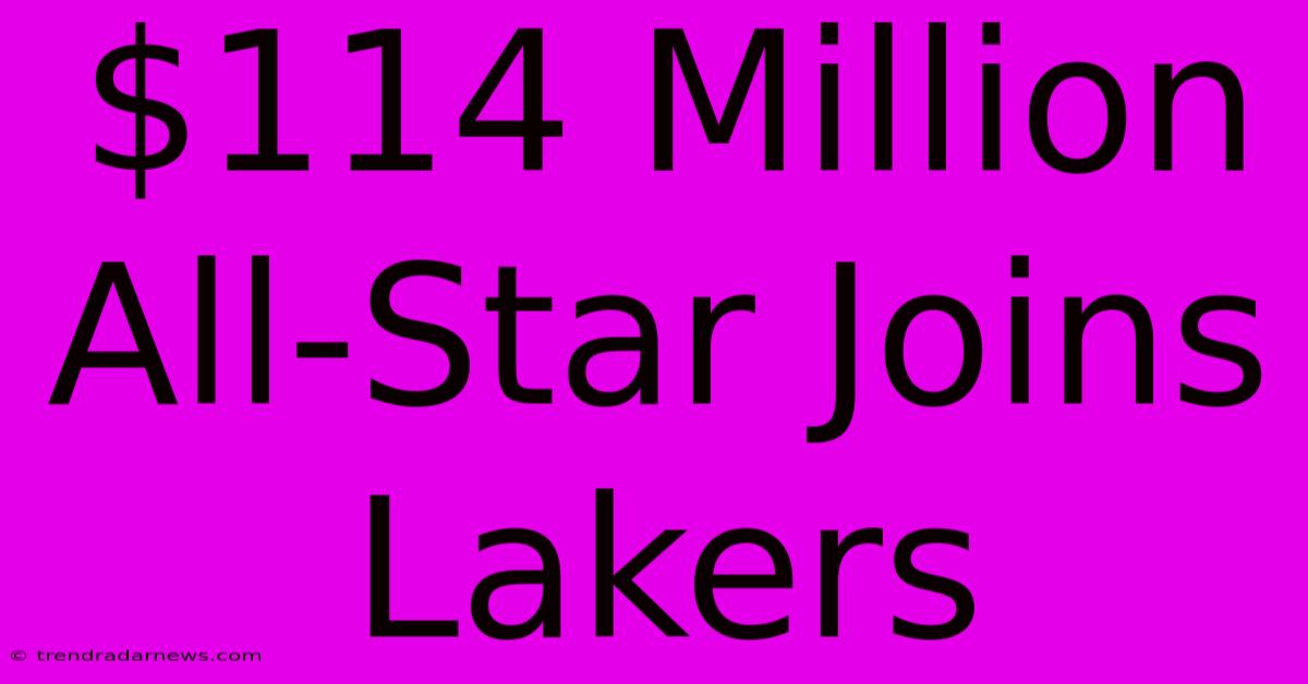 $114 Million All-Star Joins Lakers