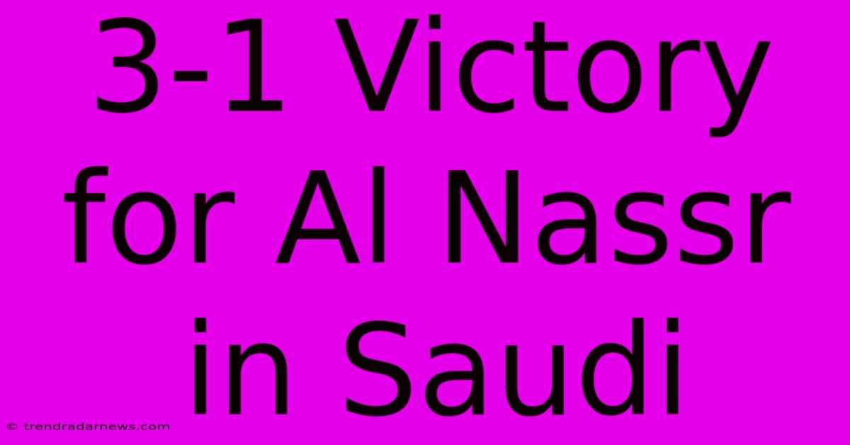 3-1 Victory For Al Nassr In Saudi