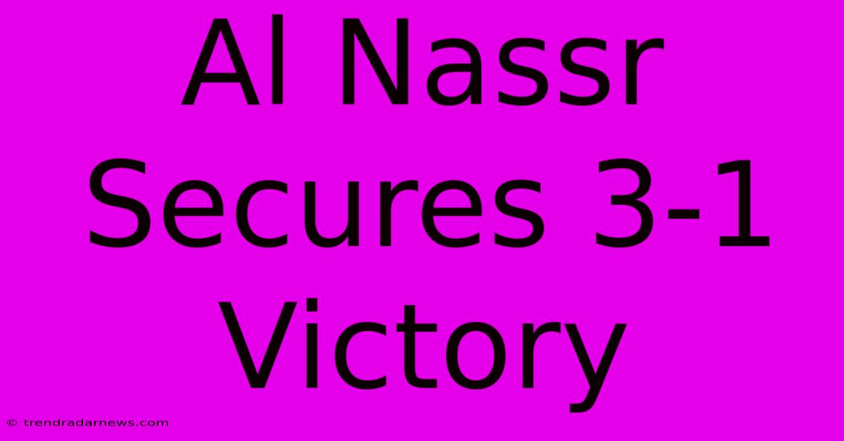 Al Nassr Secures 3-1 Victory