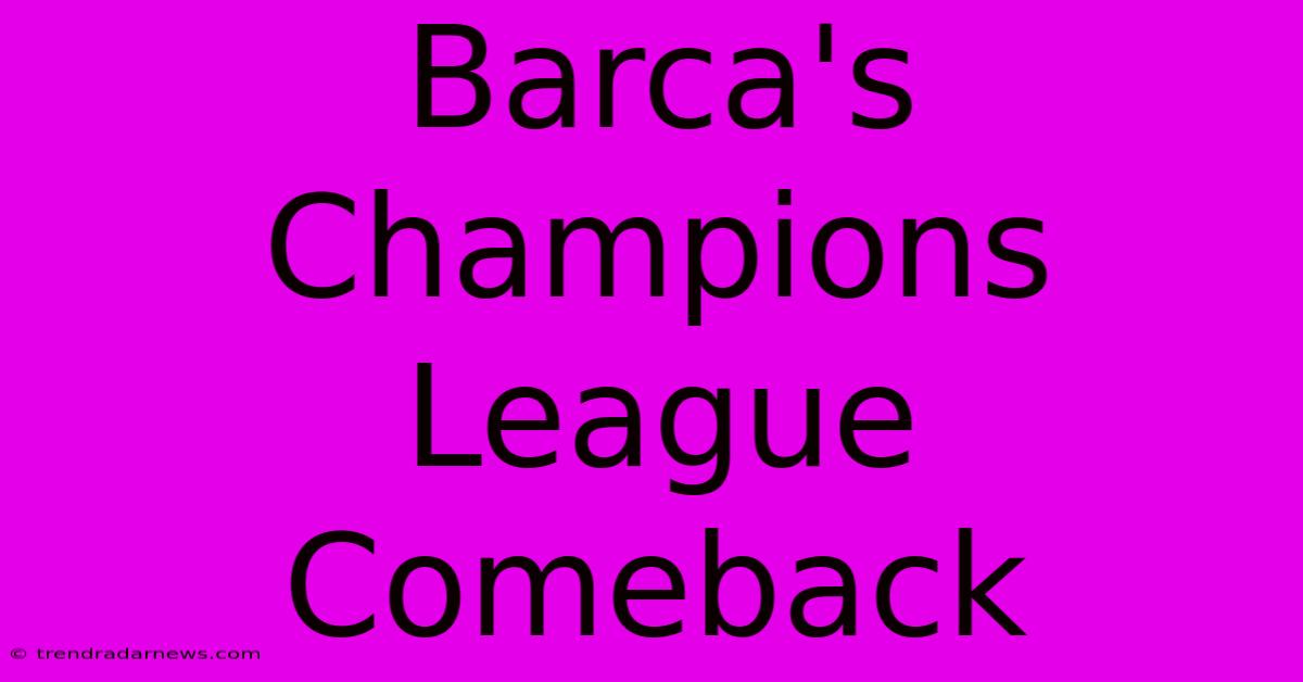 Barca's Champions League Comeback