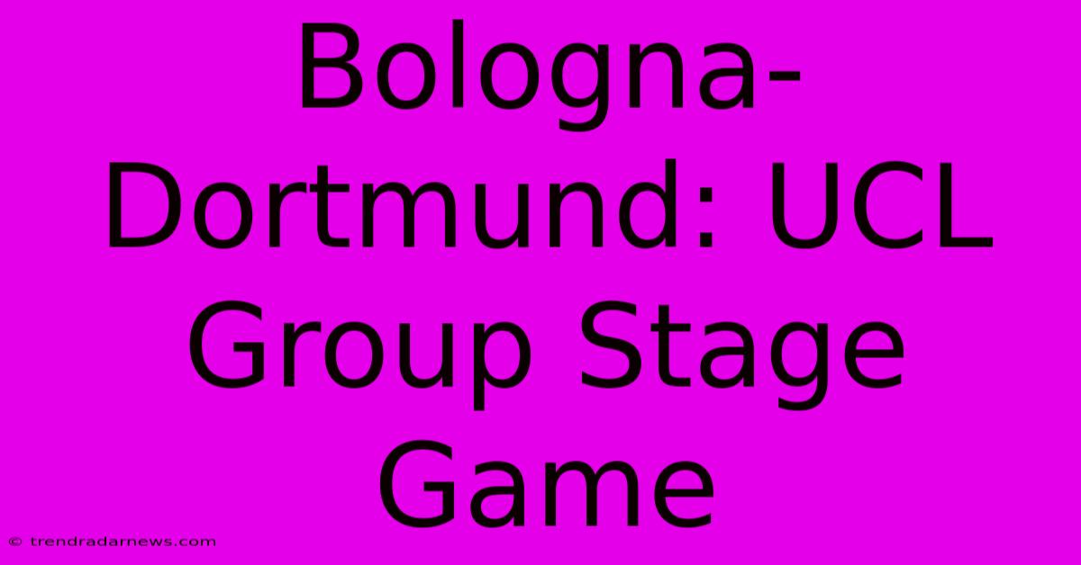 Bologna-Dortmund: UCL Group Stage Game