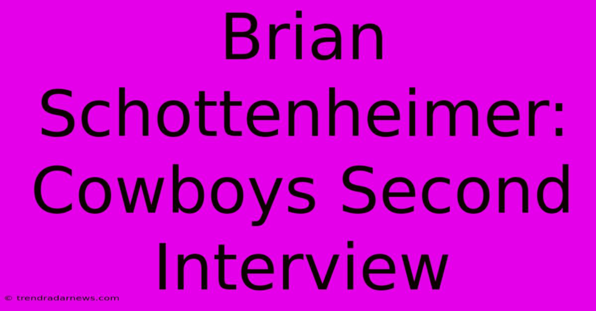 Brian Schottenheimer: Cowboys Second Interview