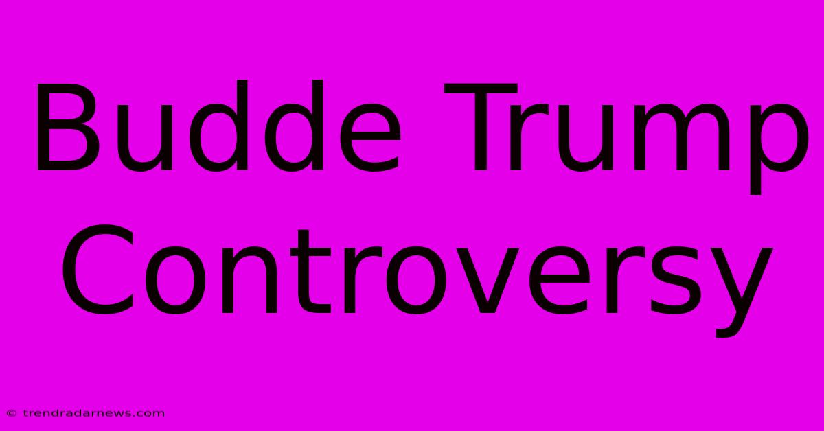 Budde Trump Controversy