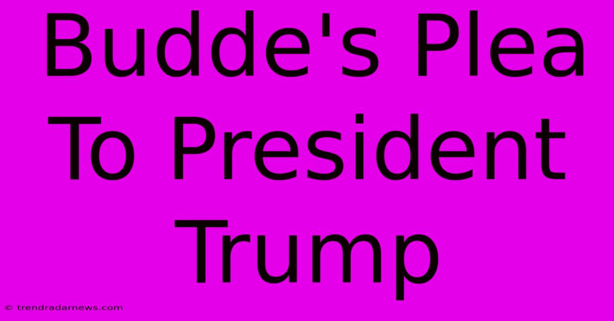 Budde's Plea To President Trump