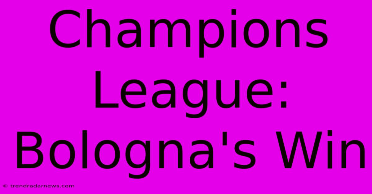 Champions League: Bologna's Win