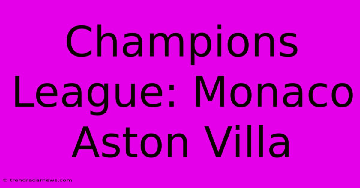 Champions League: Monaco Aston Villa