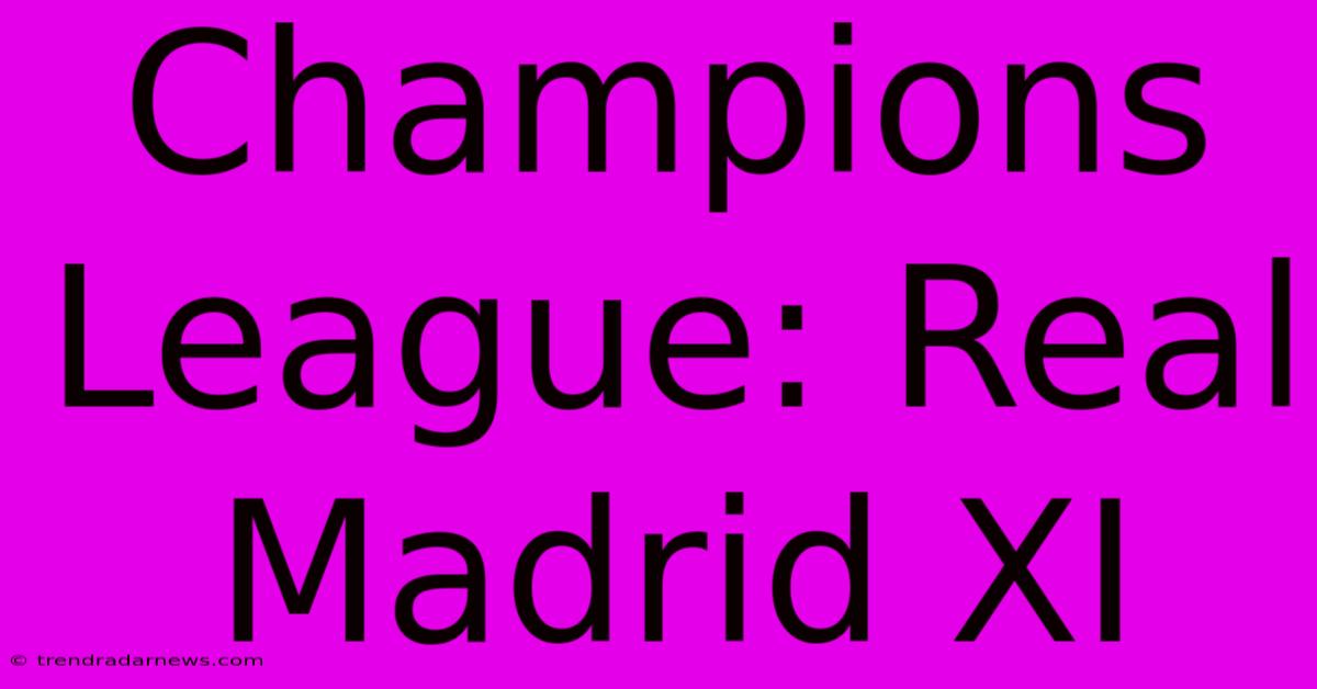 Champions League: Real Madrid XI