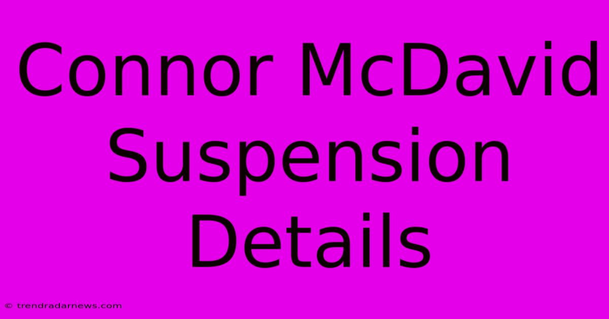 Connor McDavid Suspension Details