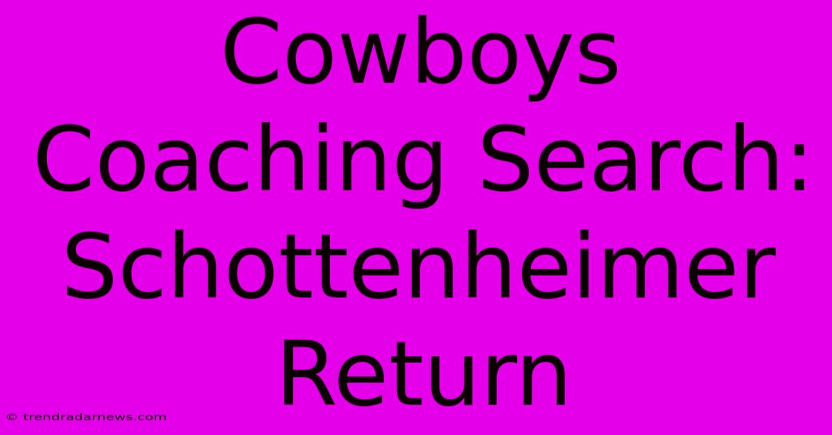 Cowboys Coaching Search: Schottenheimer Return