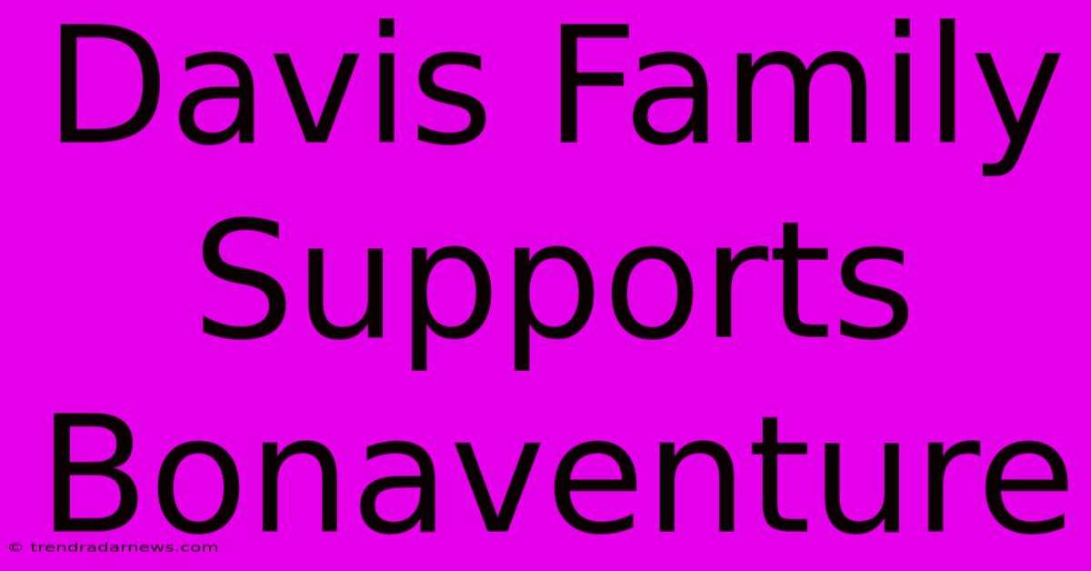 Davis Family Supports Bonaventure