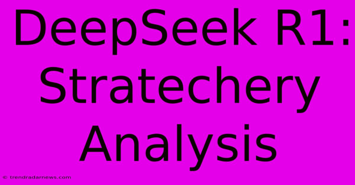 DeepSeek R1: Stratechery Analysis