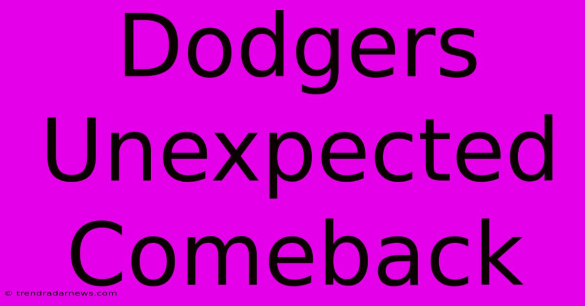 Dodgers Unexpected Comeback