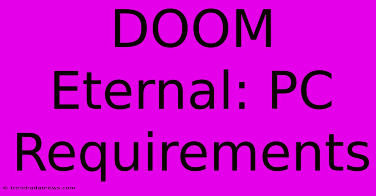 DOOM Eternal: PC Requirements