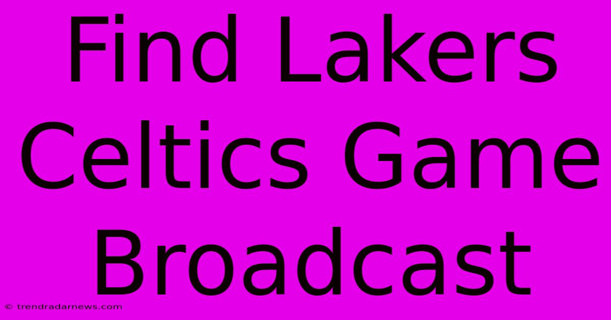 Find Lakers Celtics Game Broadcast