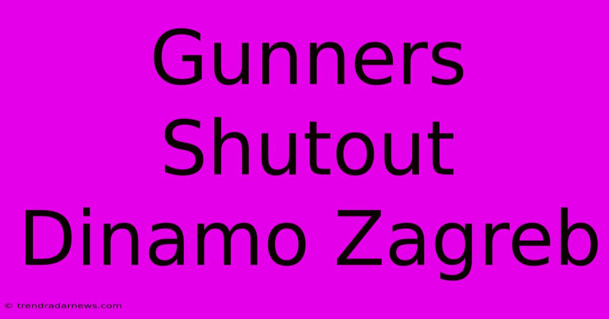 Gunners Shutout Dinamo Zagreb