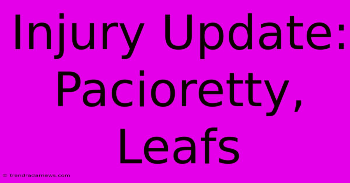 Injury Update: Pacioretty, Leafs