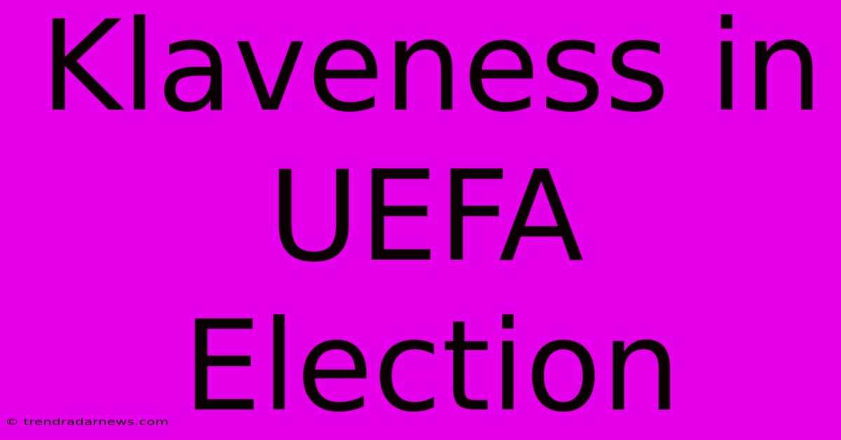 Klaveness In UEFA Election