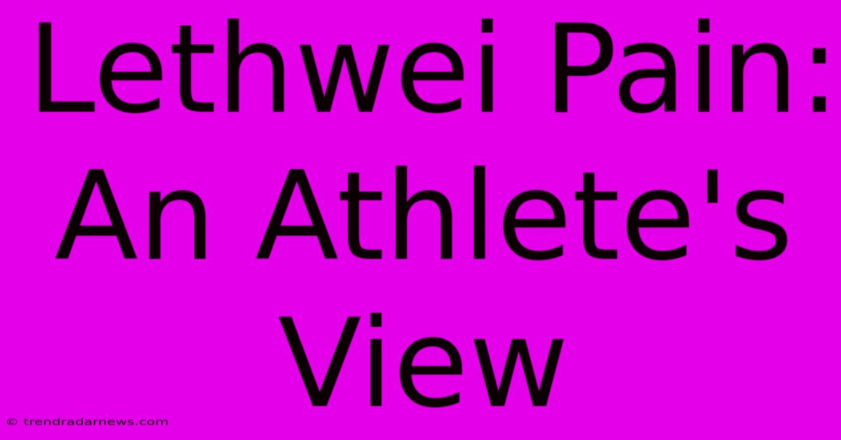 Lethwei Pain: An Athlete's View