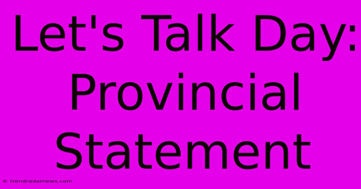 Let's Talk Day: Provincial Statement