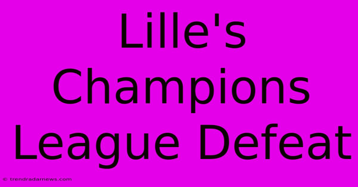 Lille's Champions League Defeat