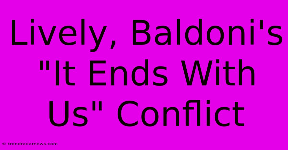 Lively, Baldoni's 