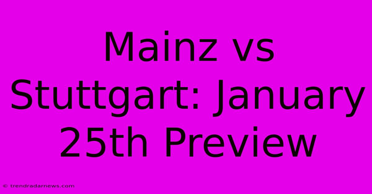 Mainz Vs Stuttgart: January 25th Preview