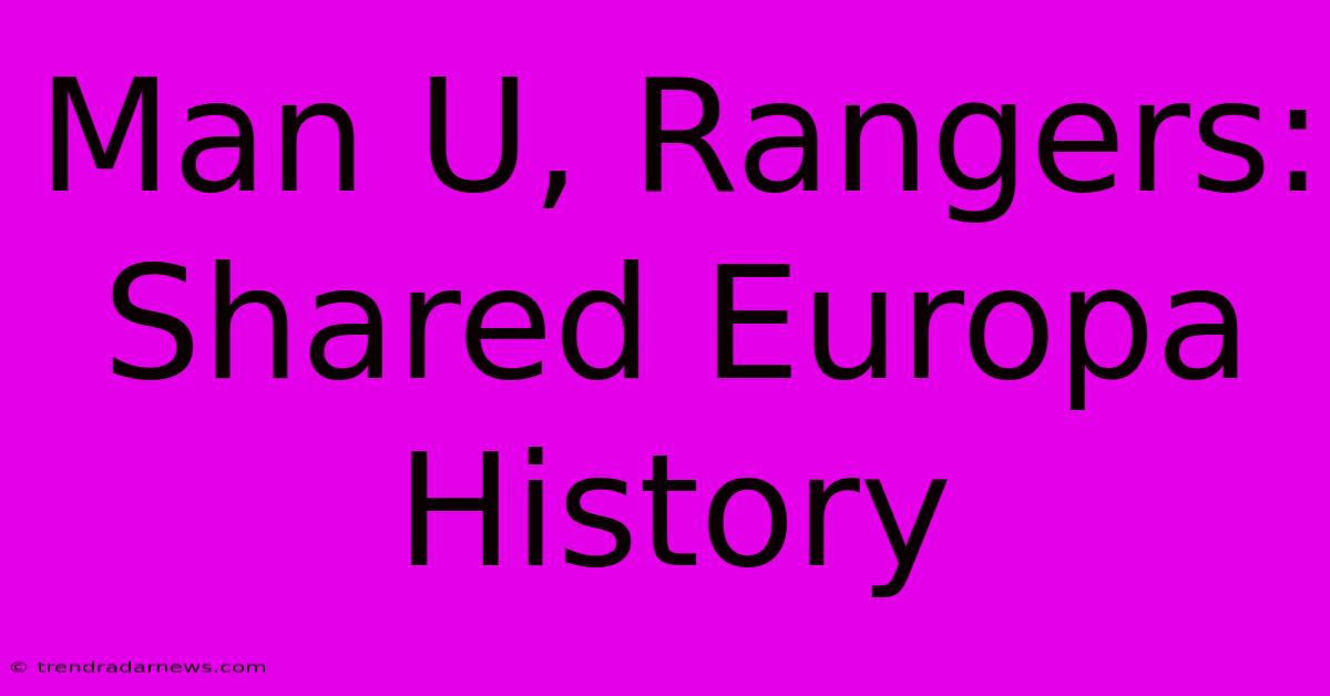 Man U, Rangers: Shared Europa History