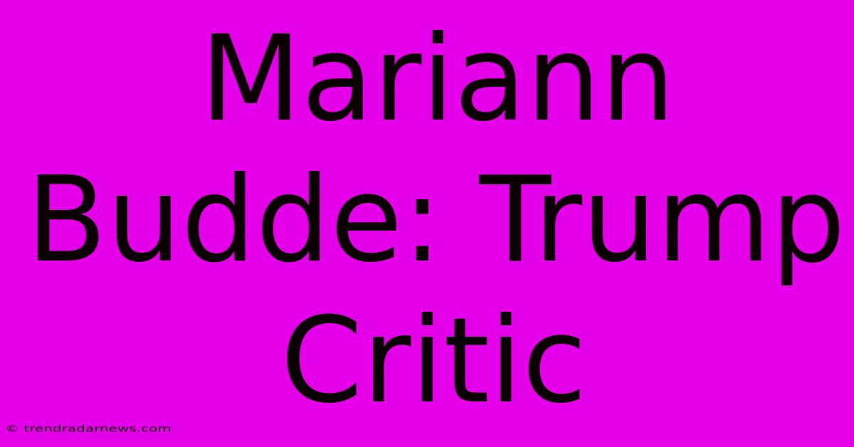 Mariann Budde: Trump Critic