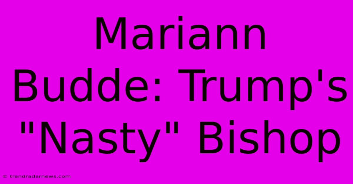 Mariann Budde: Trump's 