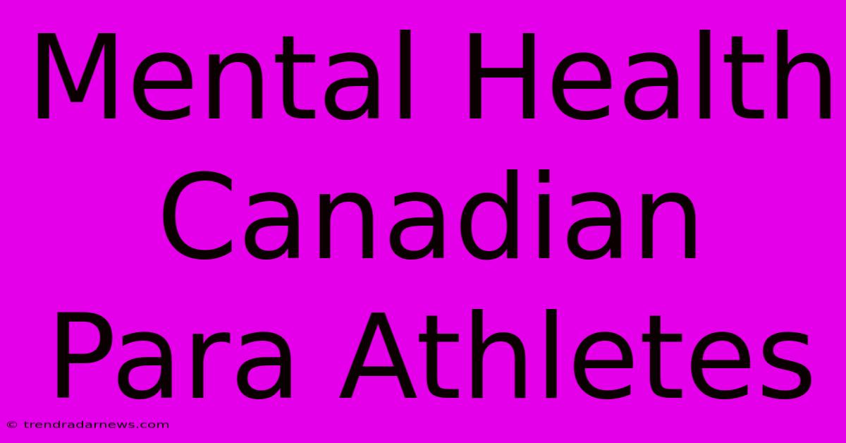 Mental Health Canadian Para Athletes