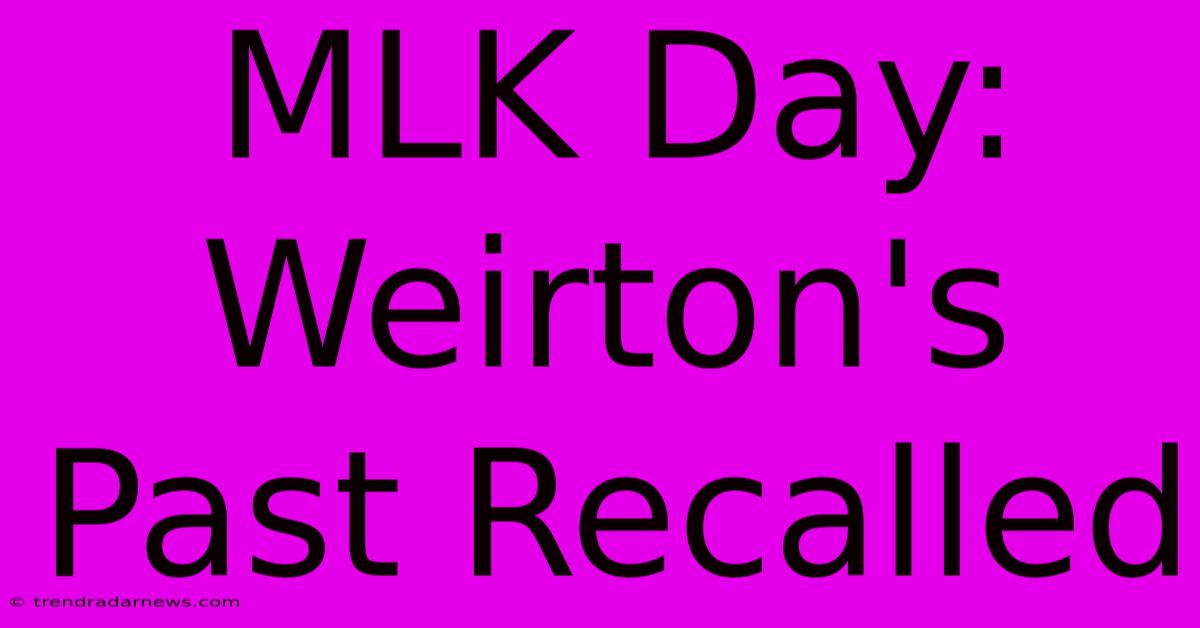 MLK Day: Weirton's Past Recalled