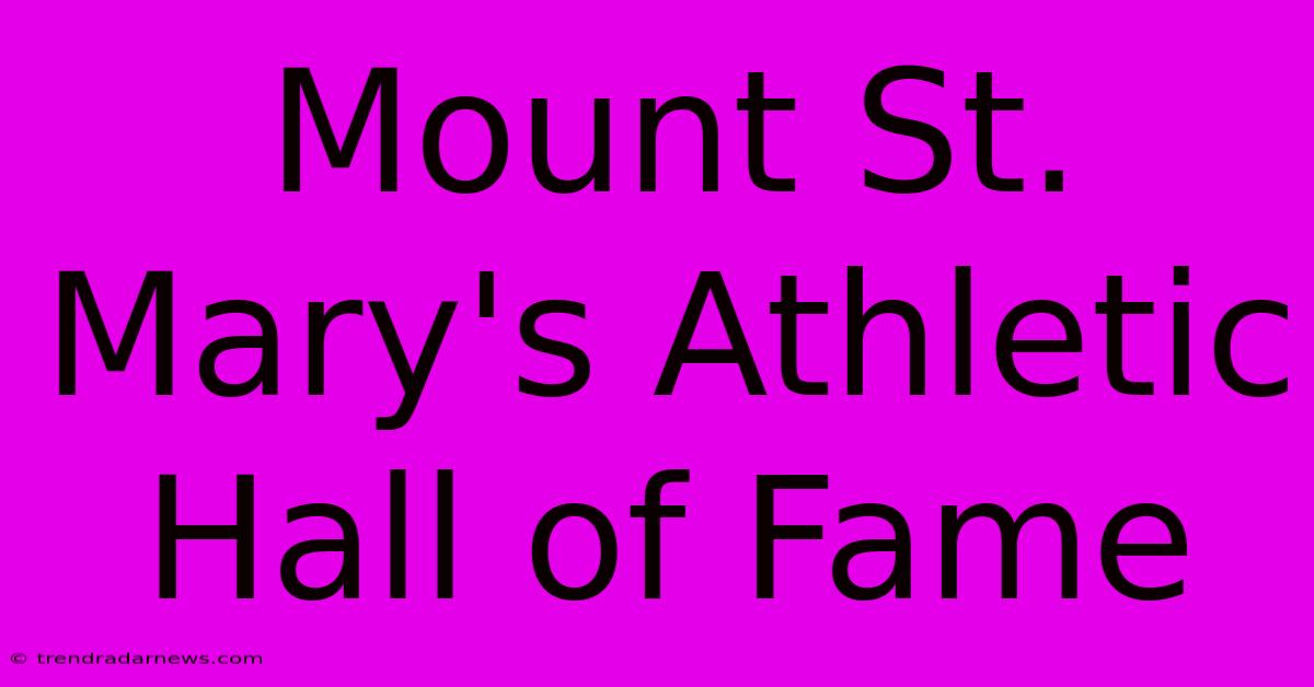 Mount St. Mary's Athletic Hall Of Fame