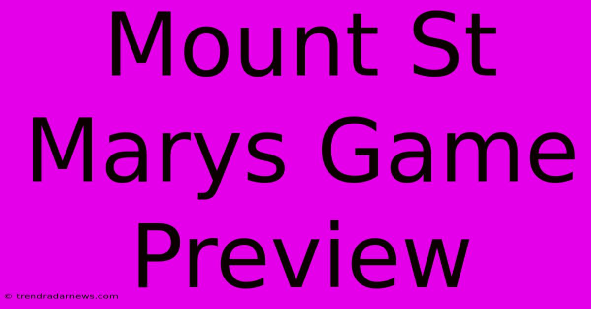 Mount St Marys Game Preview