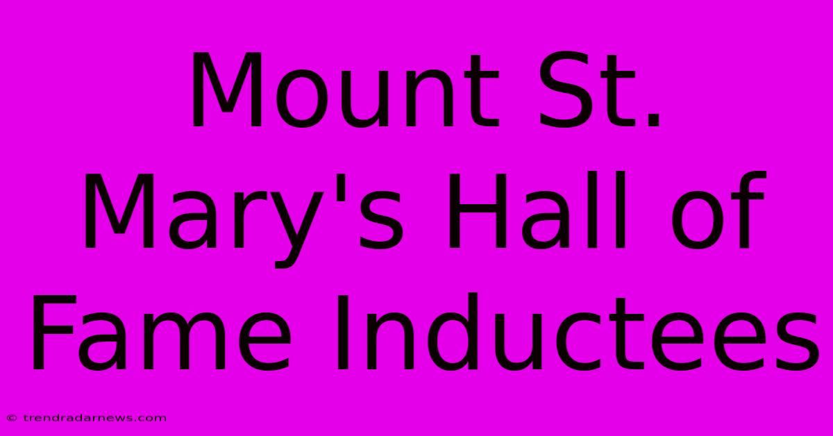 Mount St. Mary's Hall Of Fame Inductees