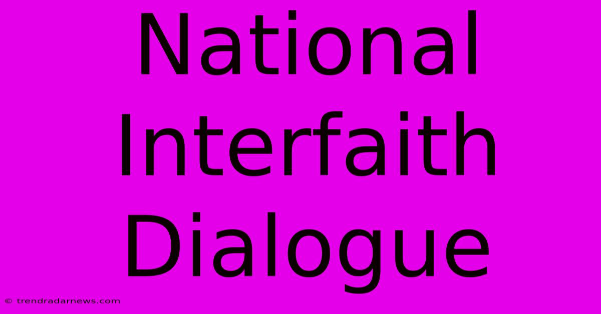 National Interfaith Dialogue