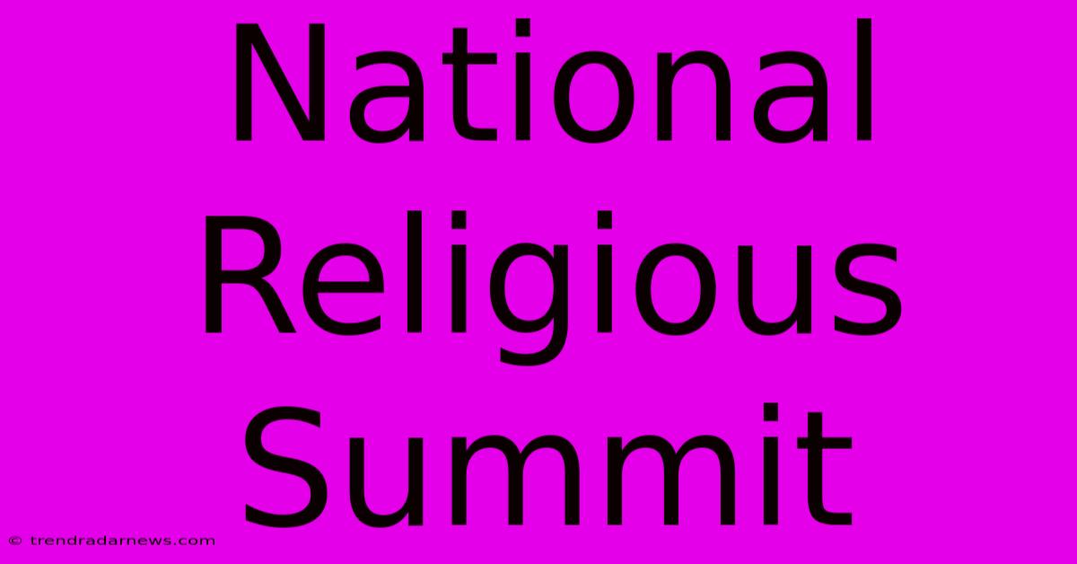 National Religious Summit