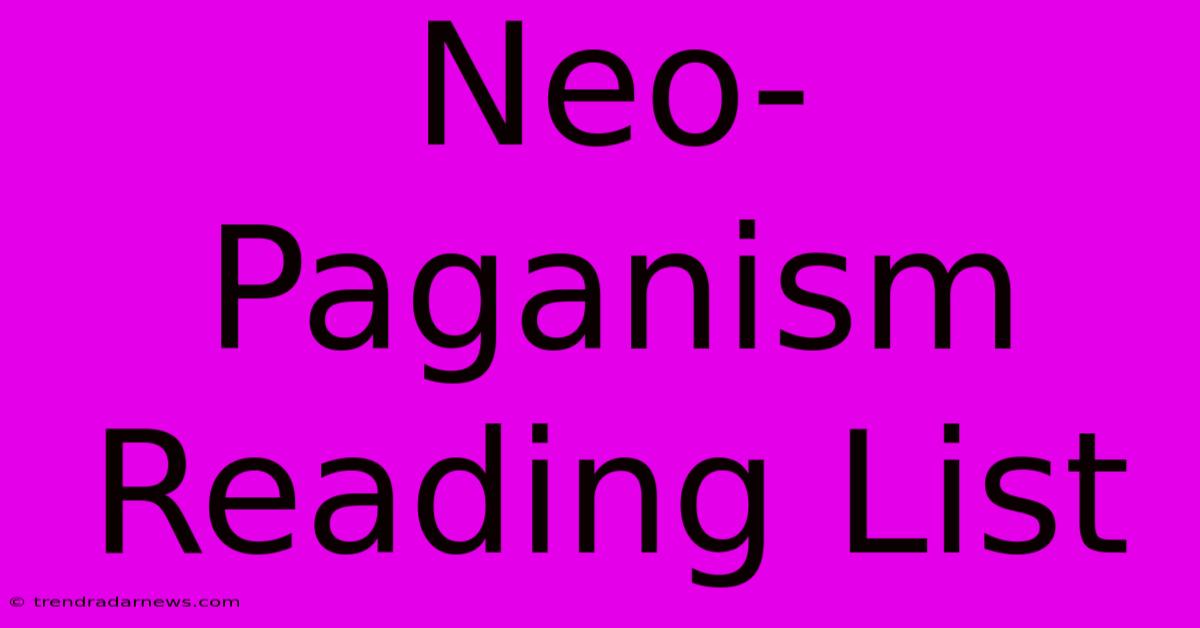 Neo-Paganism Reading List