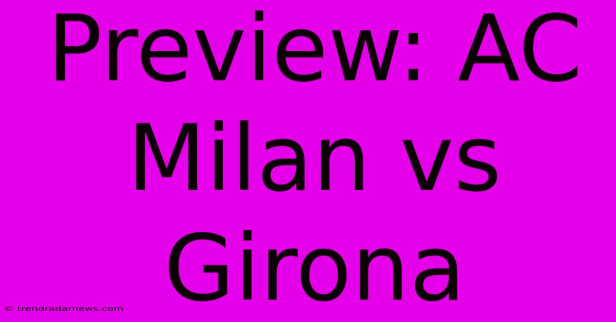 Preview: AC Milan Vs Girona