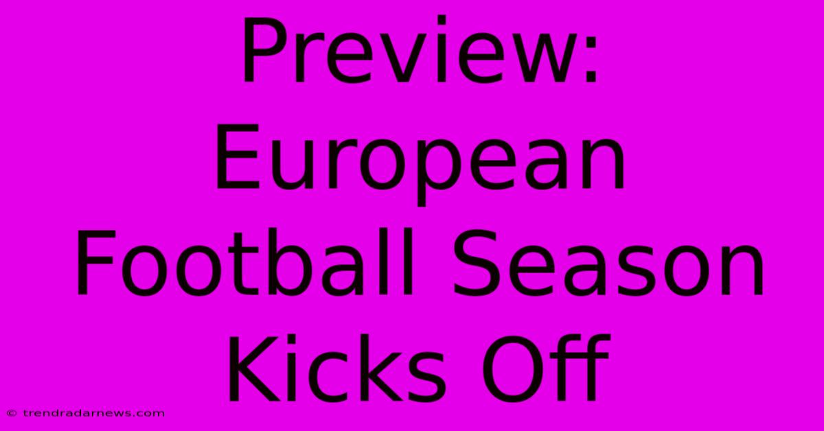 Preview: European Football Season Kicks Off