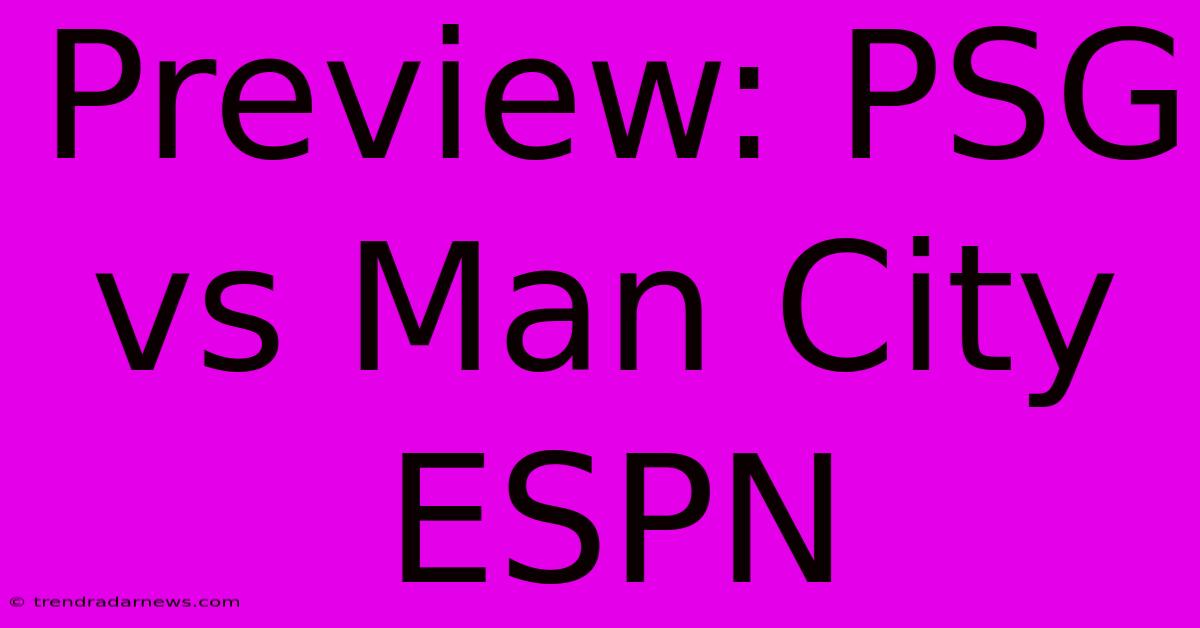 Preview: PSG Vs Man City ESPN