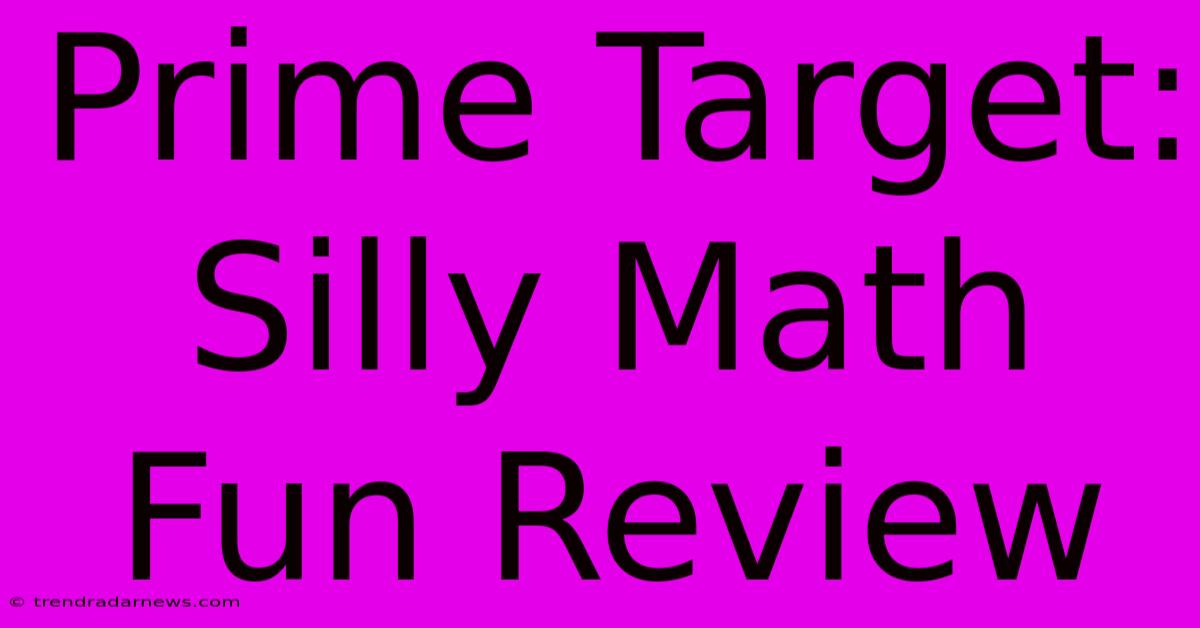 Prime Target: Silly Math Fun Review