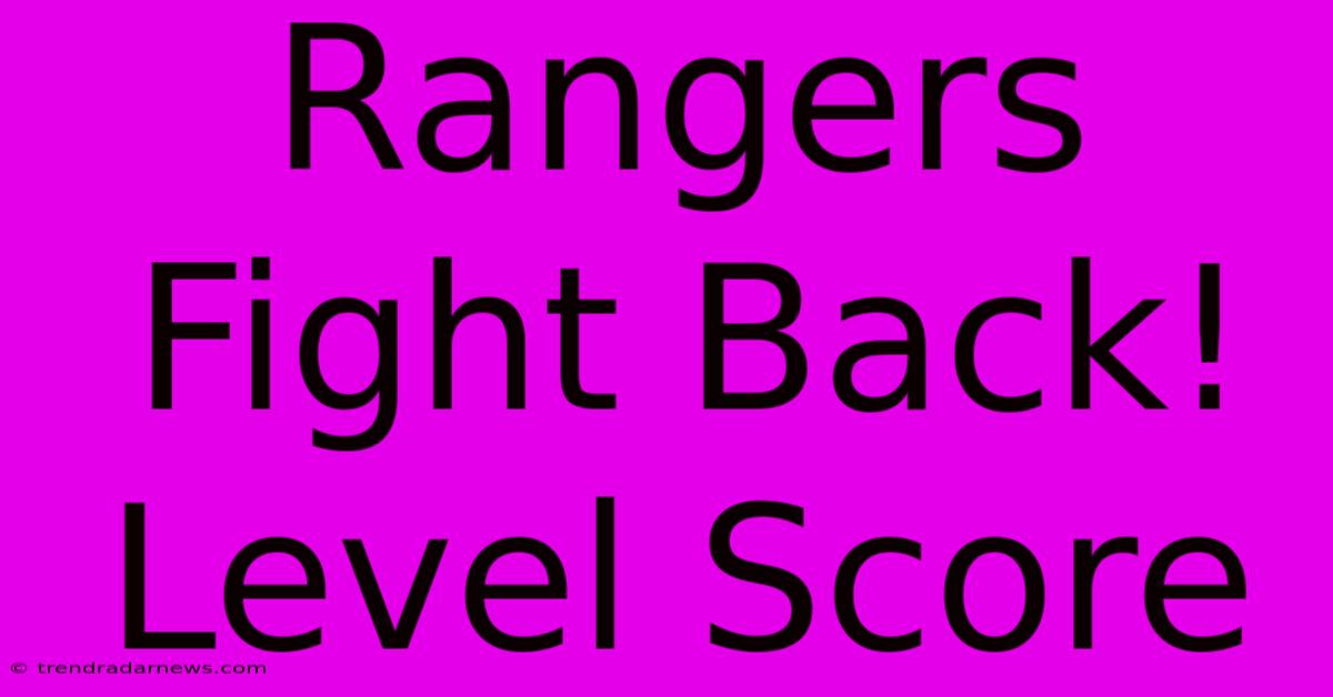 Rangers Fight Back! Level Score