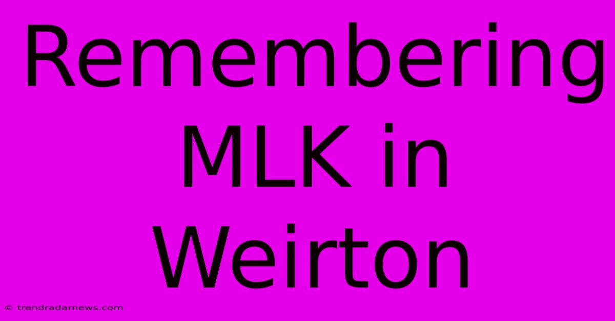 Remembering MLK In Weirton