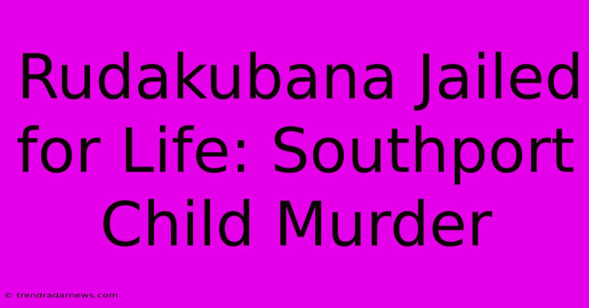 Rudakubana Jailed For Life: Southport Child Murder