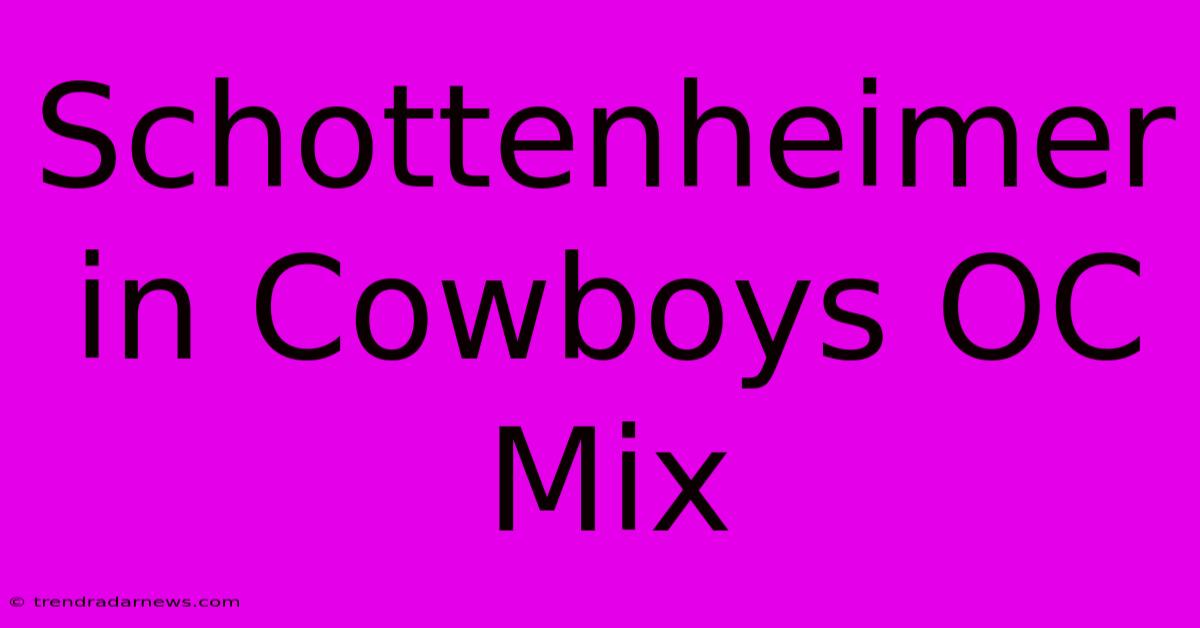 Schottenheimer In Cowboys OC Mix