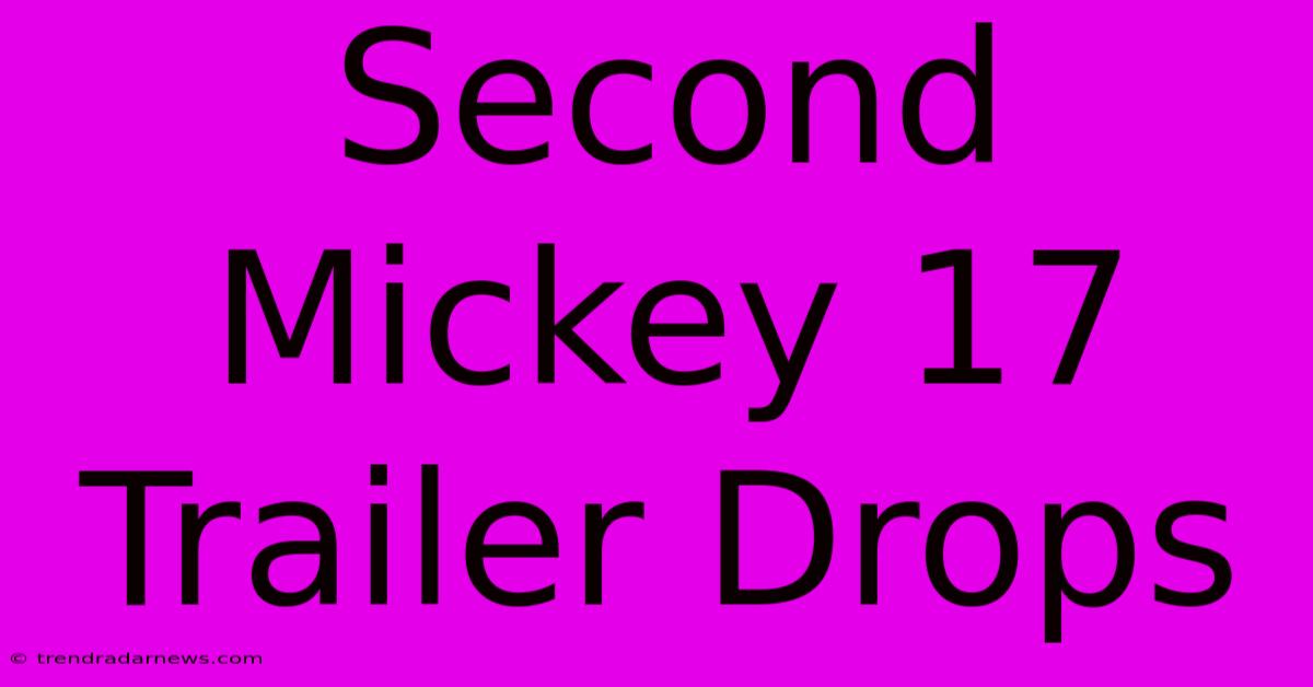 Second Mickey 17 Trailer Drops