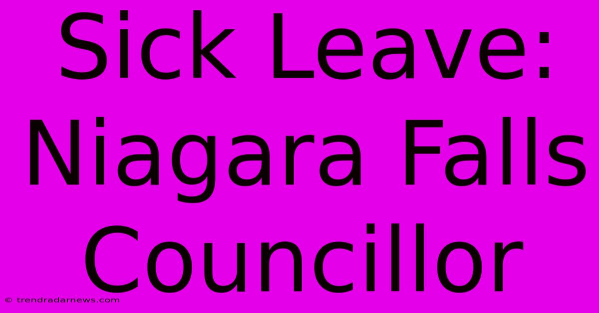 Sick Leave: Niagara Falls Councillor