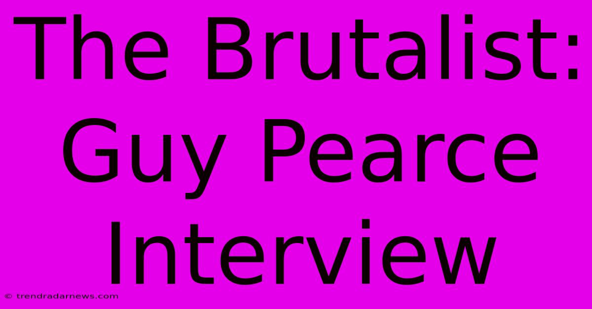 The Brutalist: Guy Pearce Interview