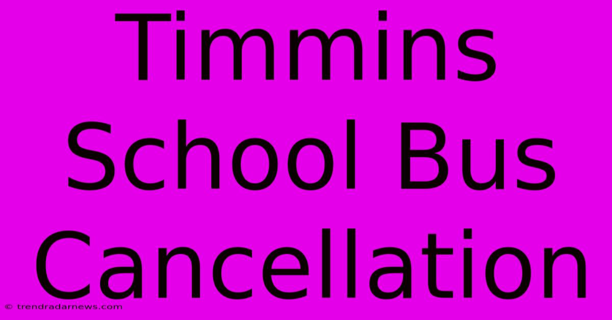 Timmins School Bus Cancellation