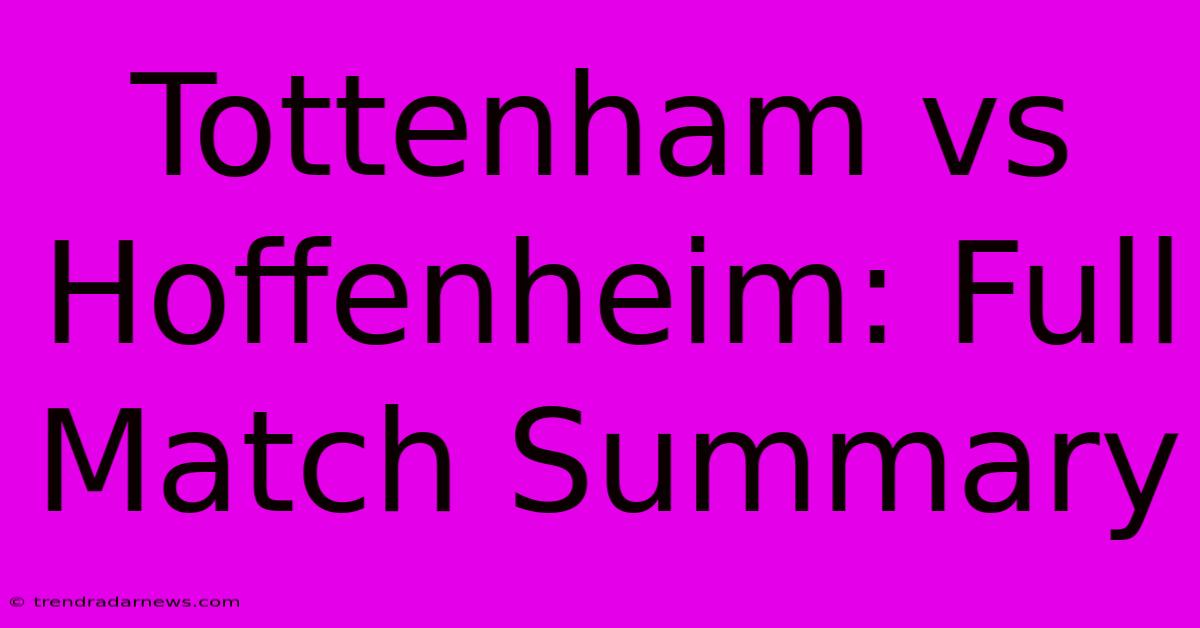 Tottenham Vs Hoffenheim: Full Match Summary